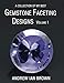 A collection of my best Gemstone Faceting Designs Volume 1 by