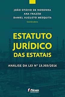 Livro Estatuto Jurídico das Estatais: Análise da Lei Nº 13.303/2016