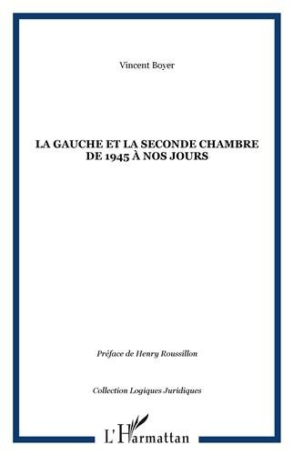 La  gauche et la Seconde Chambre de 1945 à nos jours