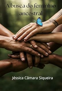 Livro A Busca Do Feminino Ancestral
