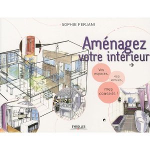 Aménagez votre intérieur : Vos espaces, vos envies, mes conseils !