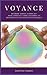 Voyance : Méthode Simple & efficace pour apprend à voir l'invisible en développant son intuition by 