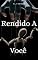 Livro Rendido A Você : Meu Mafioso