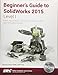 Beginner's Guide to SolidWorks 2015 - Level I by Alejandro Reyes