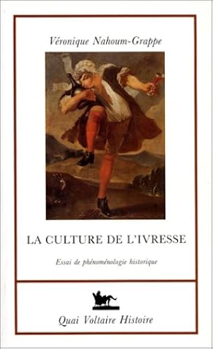 Download La Culture de l'ivresse : Essai de phénoménologie historique PDF