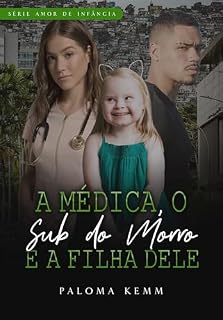 Livro A MÉDICA E O SUB DO MORRO