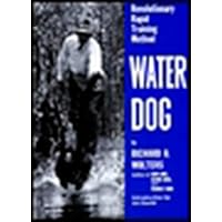Water Dog: Revolutionary Rapid Training Method
