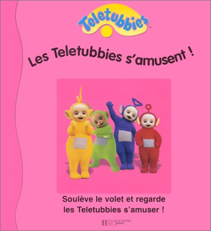 Les  Teletubbies s'amusent !