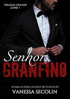 Livro Senhor Granfino: Trilogia Senhor - livro 1