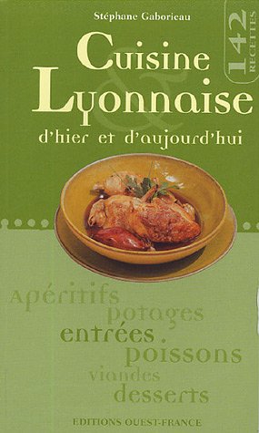 Cuisine lyonnaise d'hier et d'aujourd'hui by (Mass Market Paperback)