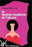 La Femme moderne et l'alcool by