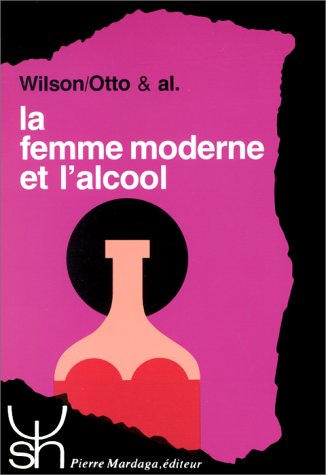La Femme moderne et l'alcool by Clare Wilson, Shirley Otto