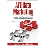 Affiliate Marketing: Launch a Six Figure Business with Clickbank Products, Affiliate Links, Amazon Affiliate Program, and Int