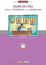 Guide de l'élu délégué à l'enfance et à la jeunesse