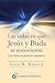 Las vidas en que Jesús y Buda se conocieron: Una historia de poderosos compañeros (Spanish Edition)