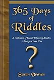 365 Days of Riddles: A Collection of Classic Rhyming Riddles to Sharpen Your Wits by Susan Brown