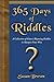 365 Days of Riddles: A Collection of Classic Rhyming Riddles to Sharpen Your Wits by Susan Brown