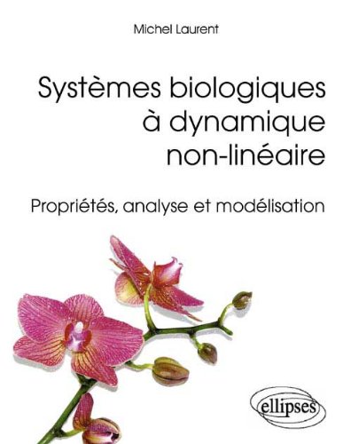 Systèmes biologiques à dynamique non linéaire