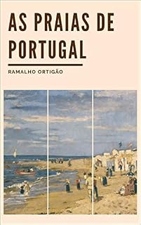 Livro As Praias de Portugal: Guia do Banhista e do Viajante (Colecção Cenáculo Livro 2)