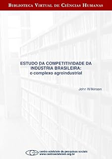 Livro Estudo da competitividade da indústria brasileira: o complexo agroindustrial