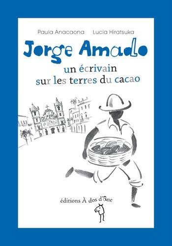 Jorge Amado, un écrivain sur les terres du cacao