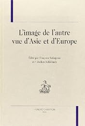 L' image de l'autre vue d'Asie et d'Europe