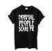 Singleluci Women normal people scare me Printed Summer T shirt Tops