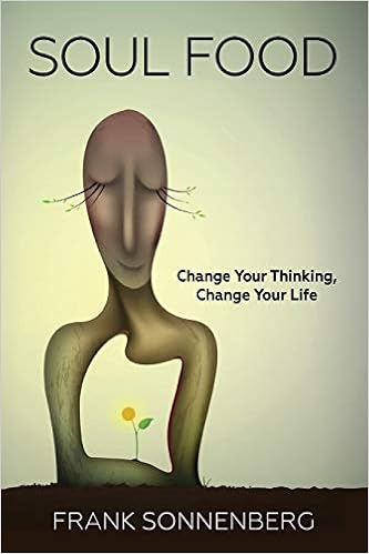 Soul Food: Change Your Thinking, Change Your Life cover image