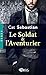 Le soldat & l'aventurier by