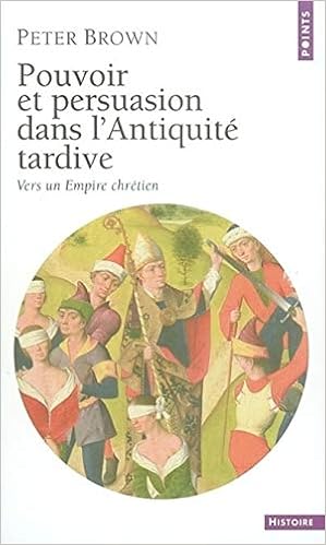Amazonfr Pouvoir Et Persuasion Dans Lantiquité Tardive - 