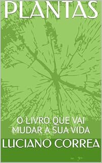 Livro PLANTAS: O LIVRO QUE VAI MUDAR A SUA VIDA