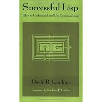 Successful Lisp: How to Understand and Use Common Lisp