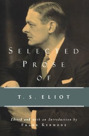 Selected Prose of T.S. Eliot