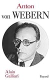 Anton von Webern (Musique (56)) (French Edition) by