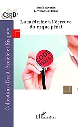 La  médecine à l'épreuve du risque pénal