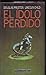 Idolo perdido, el