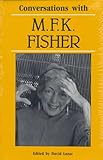 Conversations with M. F. K. Fisher (Literary Conversations Series) by David Lazar
