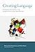 Creating Language: Integrating Evolution, Acquisition, and Processing (MIT Press)