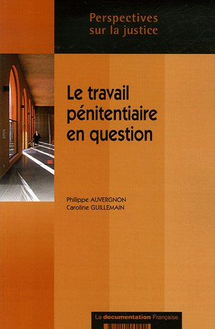 Le  travail pénitentiaire en question