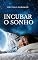 Livro Incubar o Sonho (Palestras de Neville Goddard)