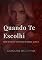 Livro Quando Te Escolhi: O Embate Final (Trilogia O Sócio e a Princesa de Copas Livro 3)
