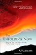 The Unfolding Now: Realizing Your True Nature through the Practice of Presence