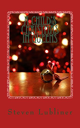 A Child's Christmas in Queens by Steven Lubliner