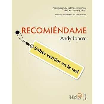 Recomiéndame. Saber vender en la red (Social Media) Recomiéndame. Saber vender en la red (Social Media)