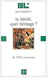 La laïcité, quel héritage? by