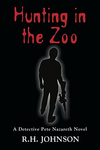 Hunting in the Zoo: A Detective Pete Nazareth Novel (Detective Pete Nazareth Series Book 3)