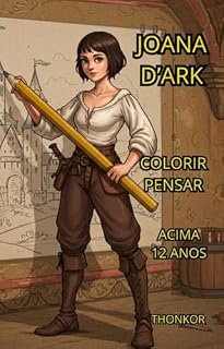 Livro JOANA D'ARK COLORIR PENSAR