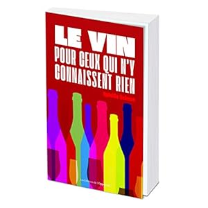 Le vin pour ceux qui n’y connaissent rien