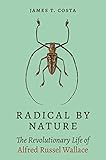 Radical by Nature: The Revolutionary Life of Alfred