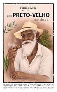 Livro Um Preto-Velho Me Disse — em Cordel